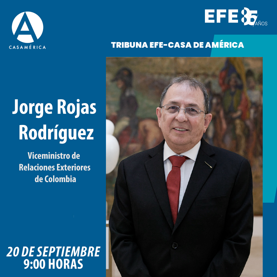 🌐 🇨🇴 𝐓𝐫𝐢𝐛𝐮𝐧𝐚 𝐄𝐅𝐄 – 𝐂𝐚𝐬𝐚 𝐝𝐞 𝐀𝐦𝐞́𝐫𝐢𝐜𝐚 con Jorge Rojas Rodríguez, viceministro de Relaciones Exteriores de Colombia.

🗣️ Con León de la Torre, @jorgerojascolombia y Emilia Pérez.
🤝 Con @efe_noticias.

📅 Viernes 20 de septiembre.
⌚ 9:00 h.
📍 Sala Simón Bolívar.
▶️ Acreditaciones a medios de comunicación en prensa@casamerica.es.

🔗 Más información en nuestra biografía.