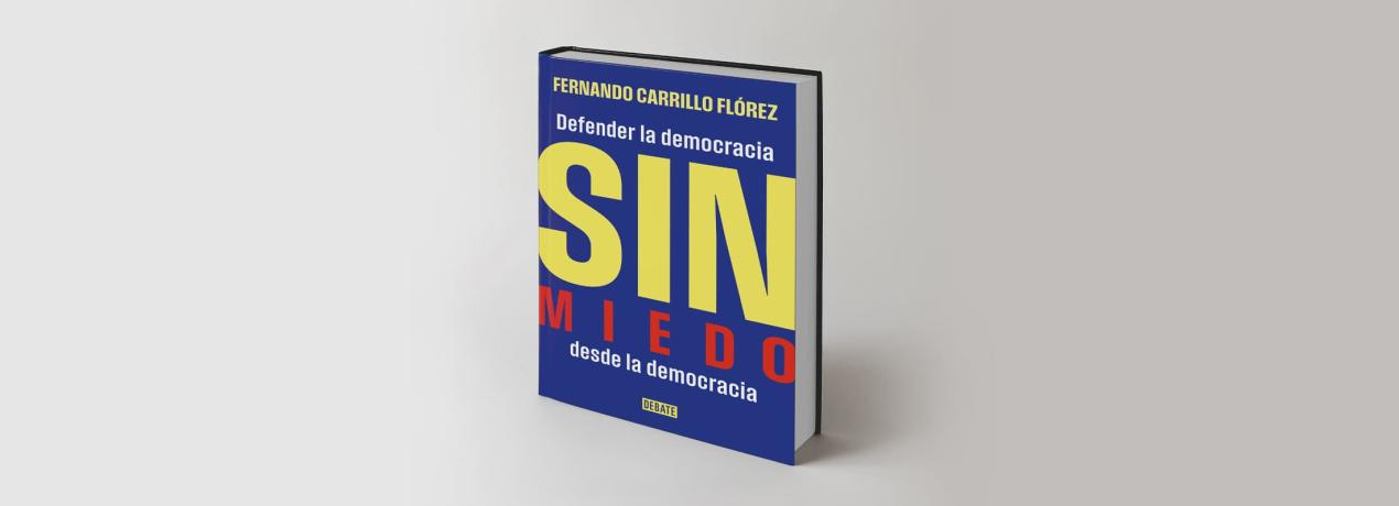 Sin miedo. Defender la democracia desde la democracia