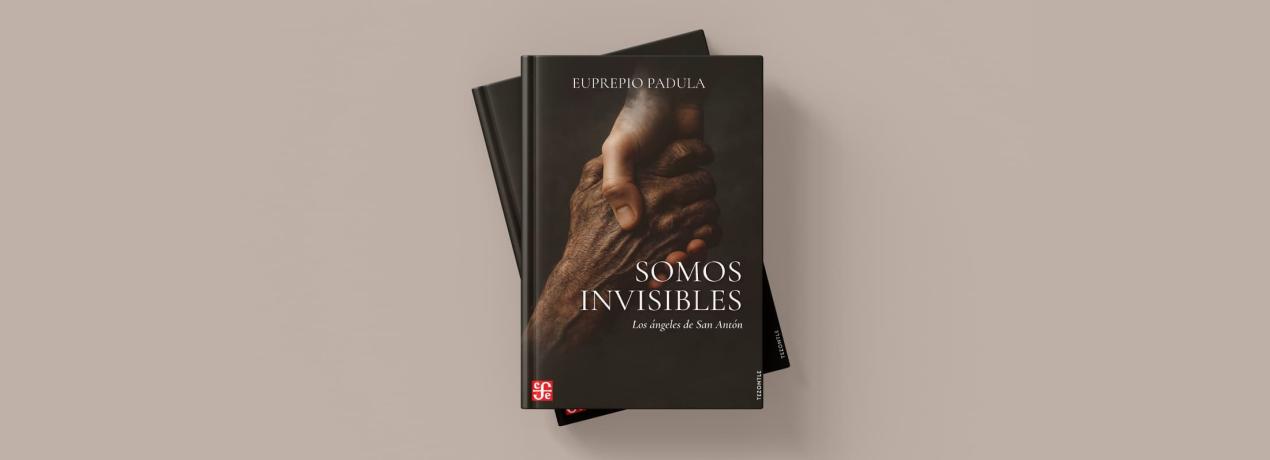 Somos invisibles. Los ángeles de San Antón