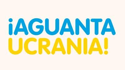 ¡Aguanta, Ucrania!